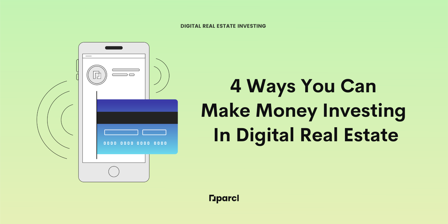 4 Ways You Can Make Money Investing In Digital Real Estate