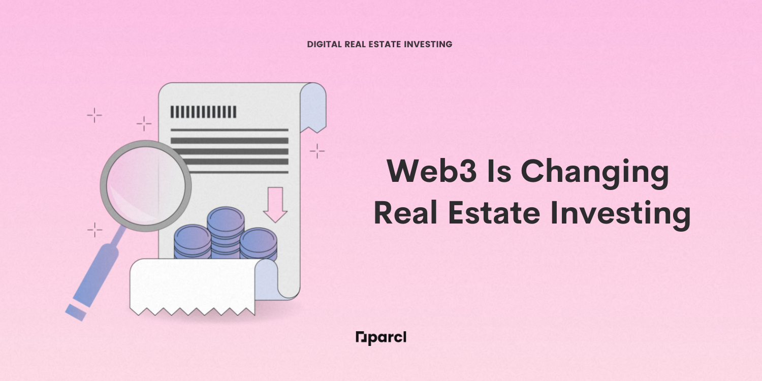 Digital Real Estate: Web3 Will Forever Change Real Estate Investing