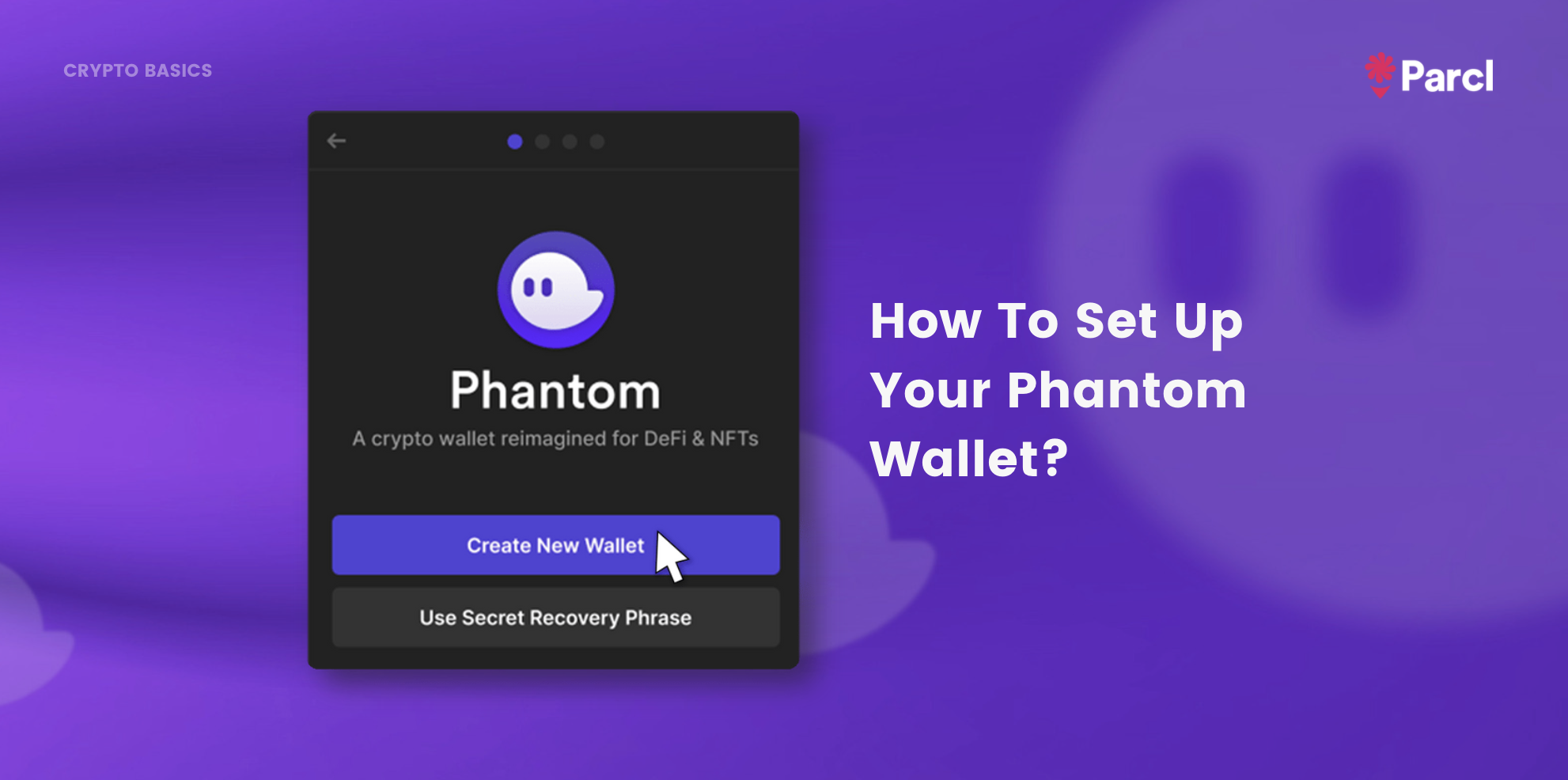 How To Set Up Your Phantom Wallet