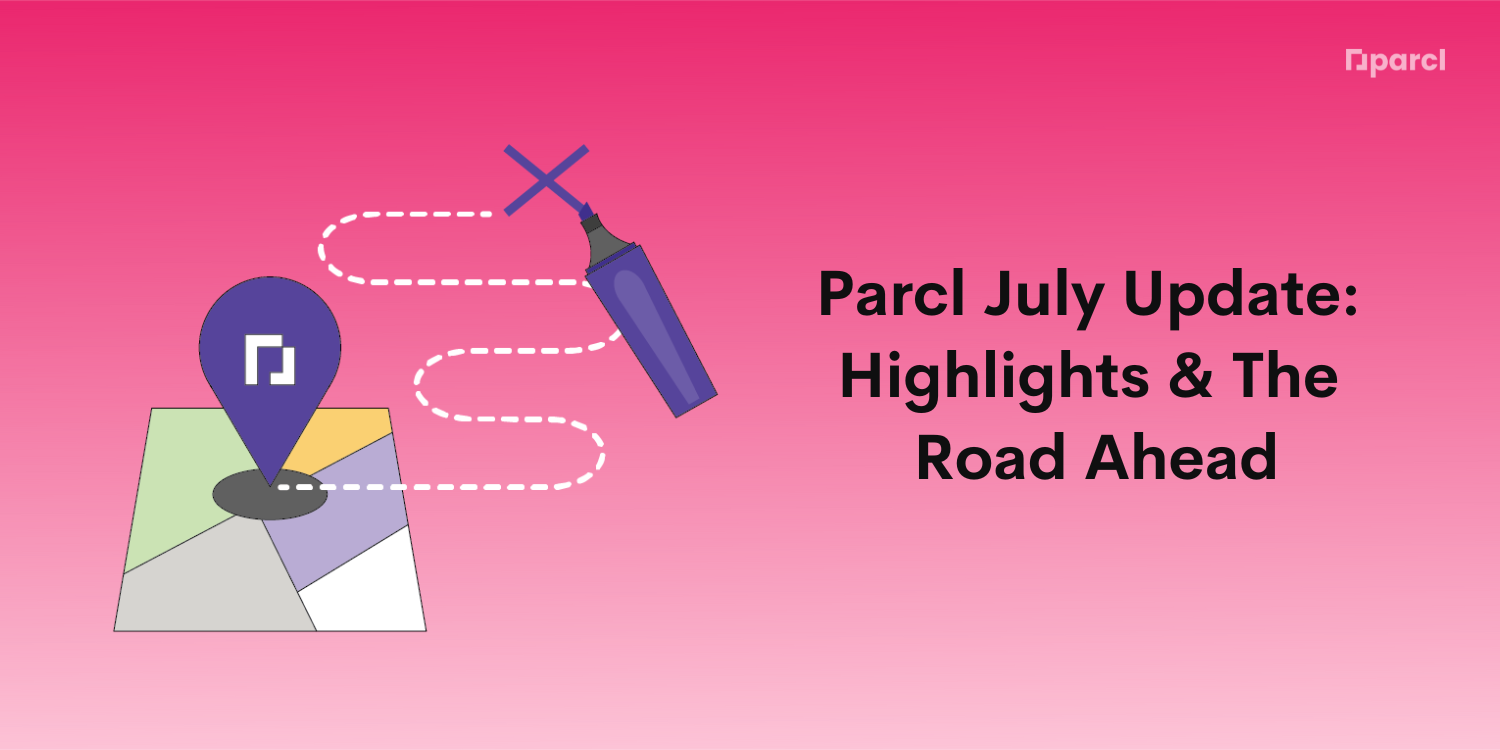 Parcl July Update: Highlights & Roadmap Refresh