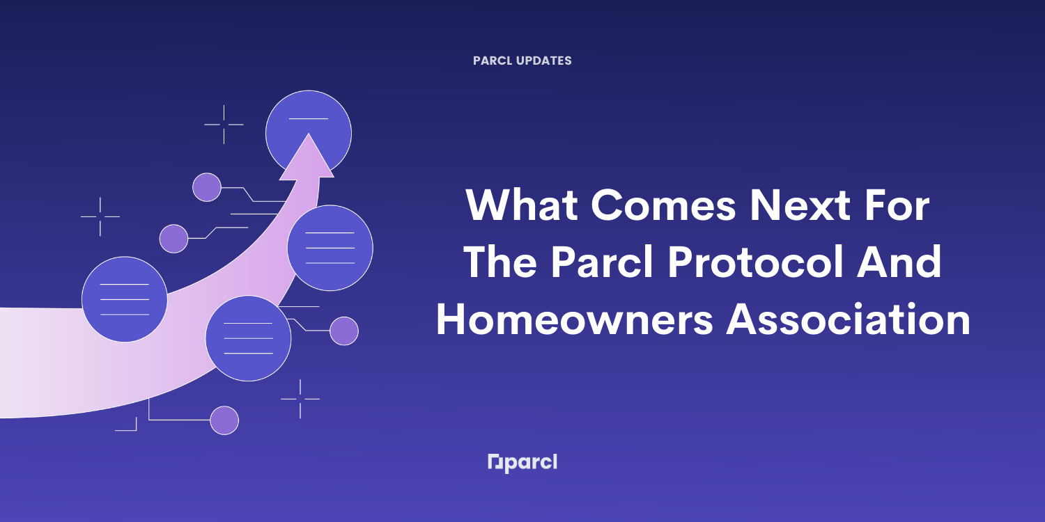 What comes next for the Parcl Protocol and Homeowners Association