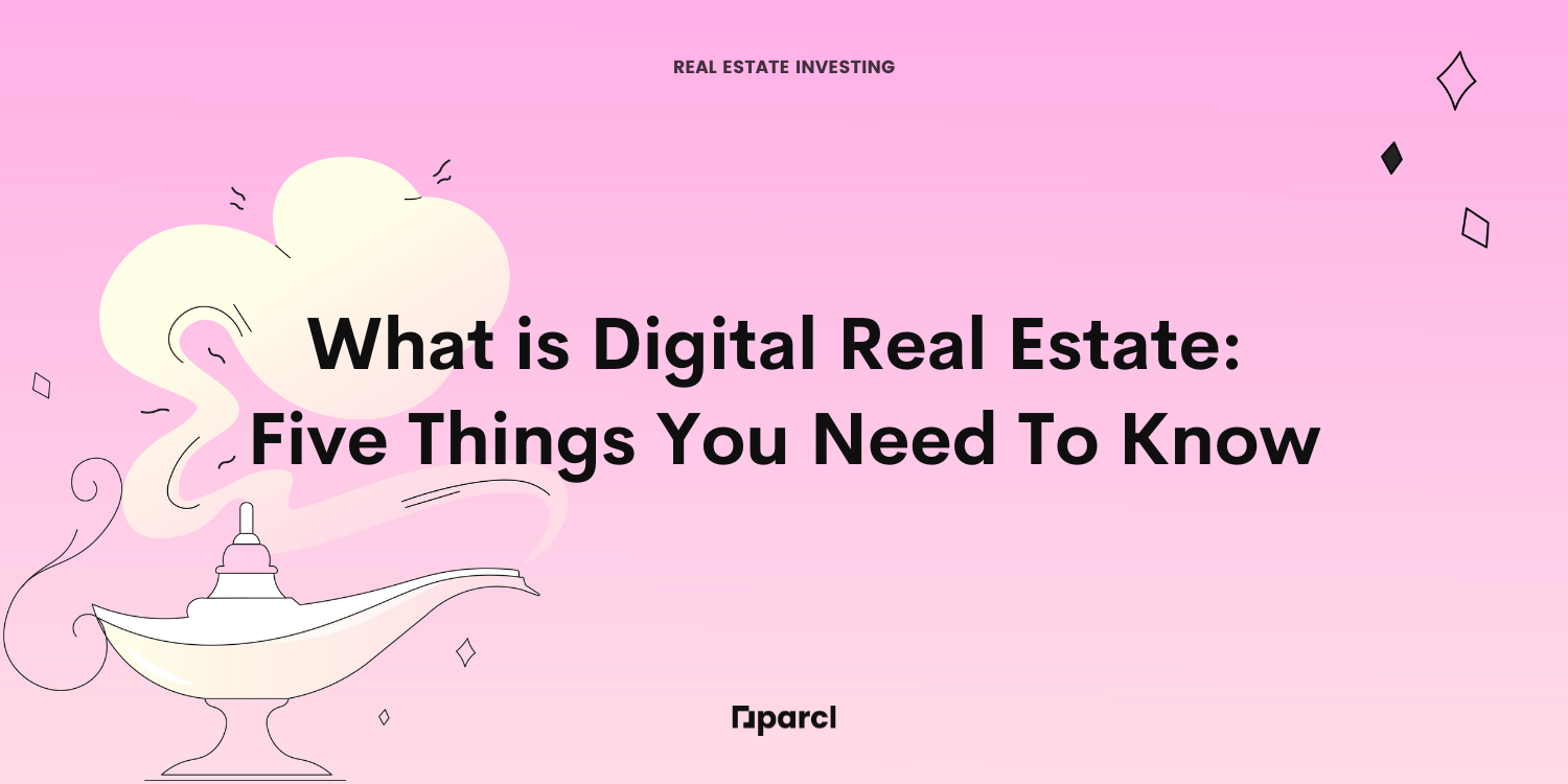 What Is Digital Real Estate?  Five Things You Need To Know