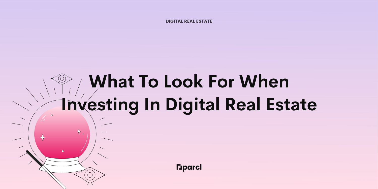 What To Look For When Investing In Digital Real Estate