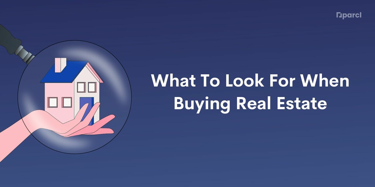 What To Look For When Investing In Real Estate