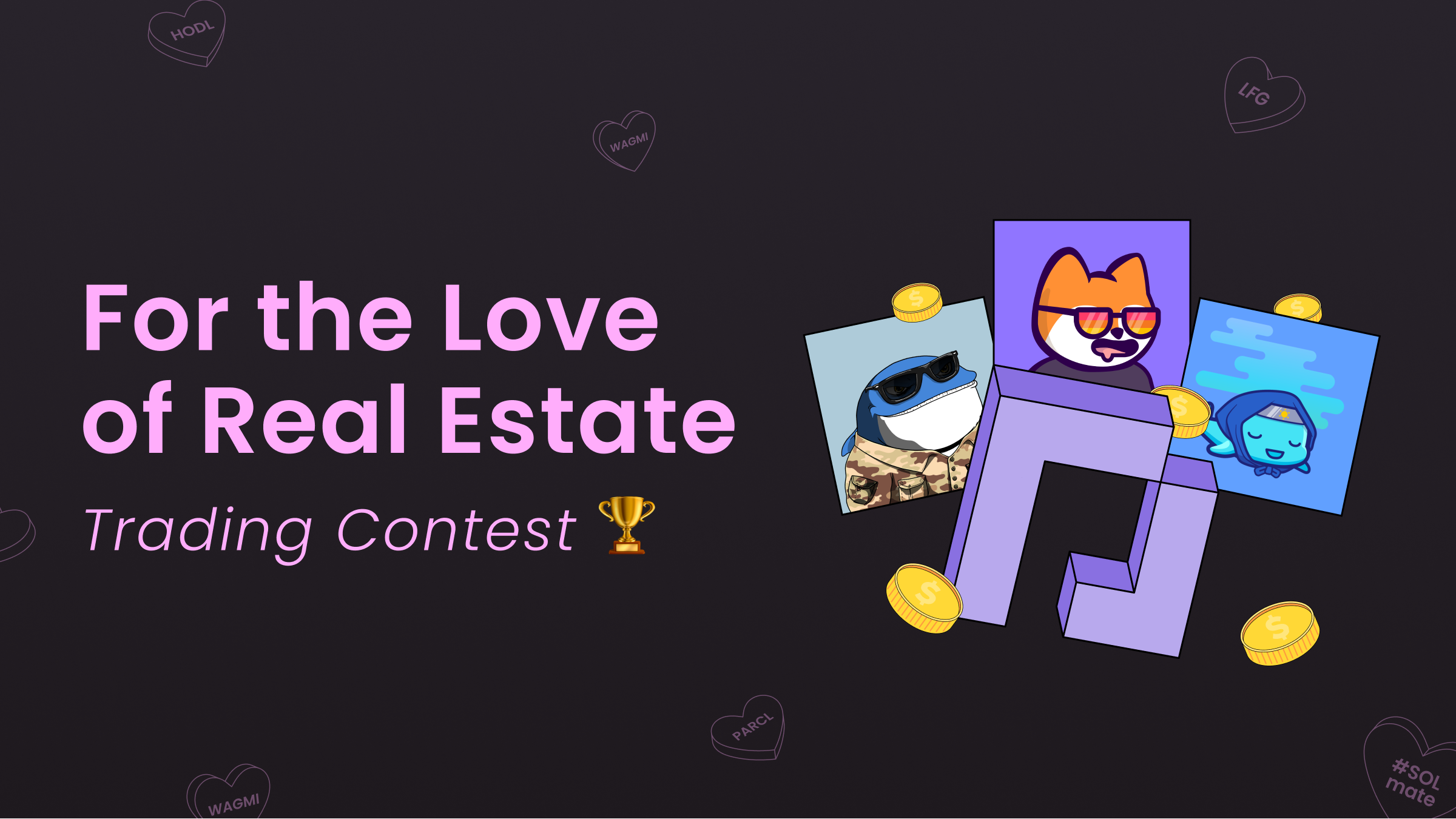 For The Love of Real Estate (Valentine’s Day Trading Contest)